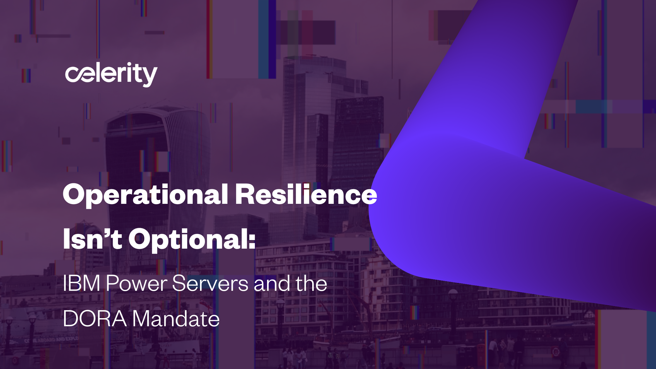 Operational Resilience Isn’t Optional: IBM Power Servers and the DORA Mandate