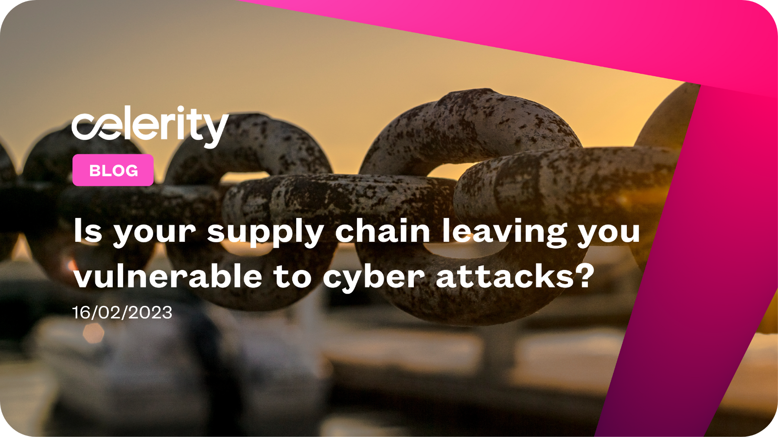 Is your supply chain leaving you vulnerable to Cyber Attacks?