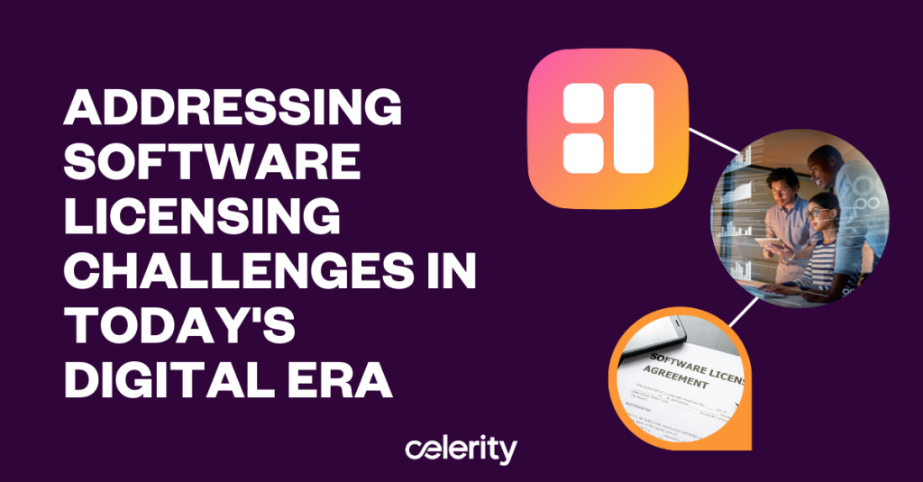 Addressing Software Licensing Challenges in Today's Digital Era<br />