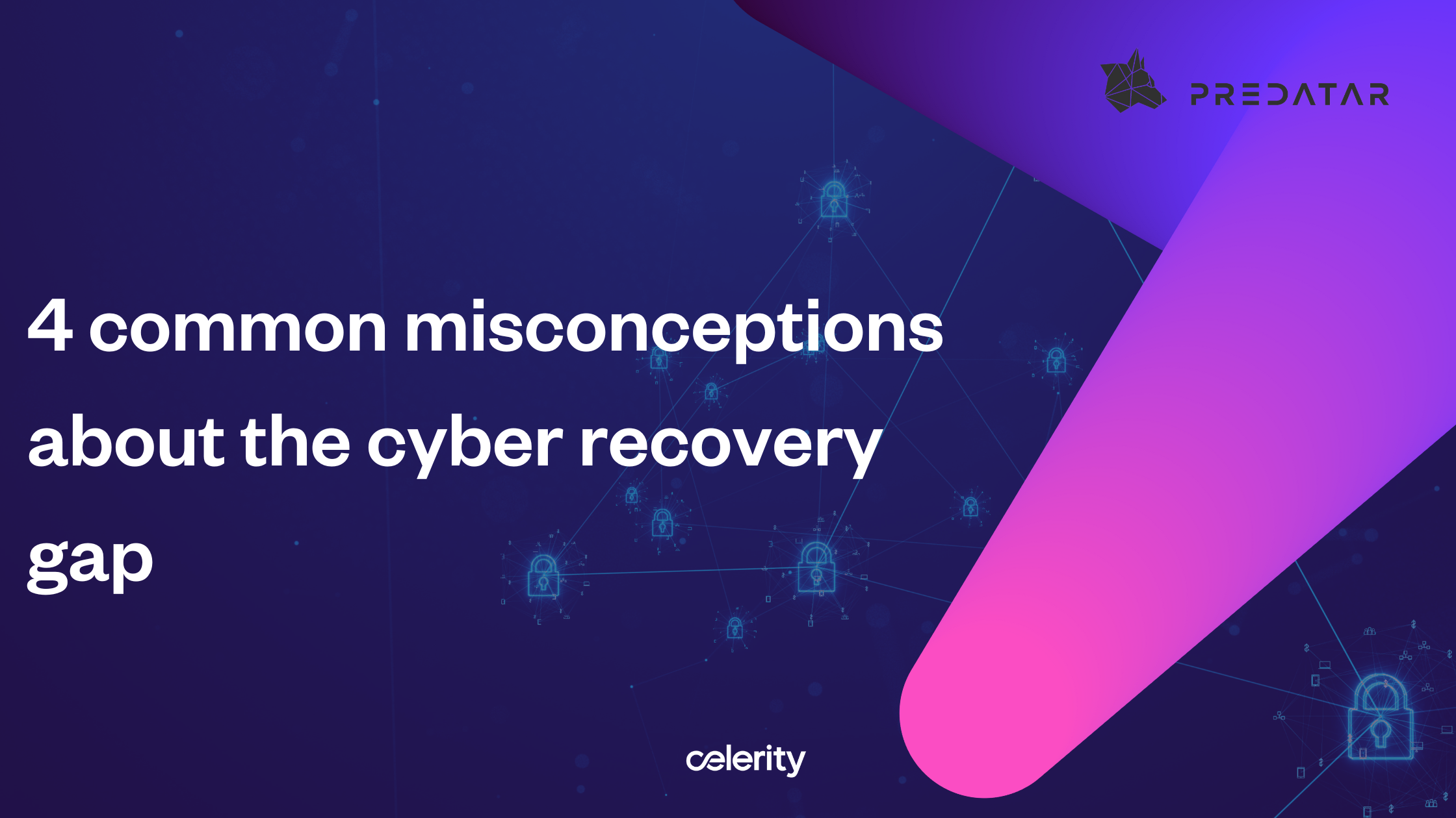 4 common misconceptions about the cyber recovery gap