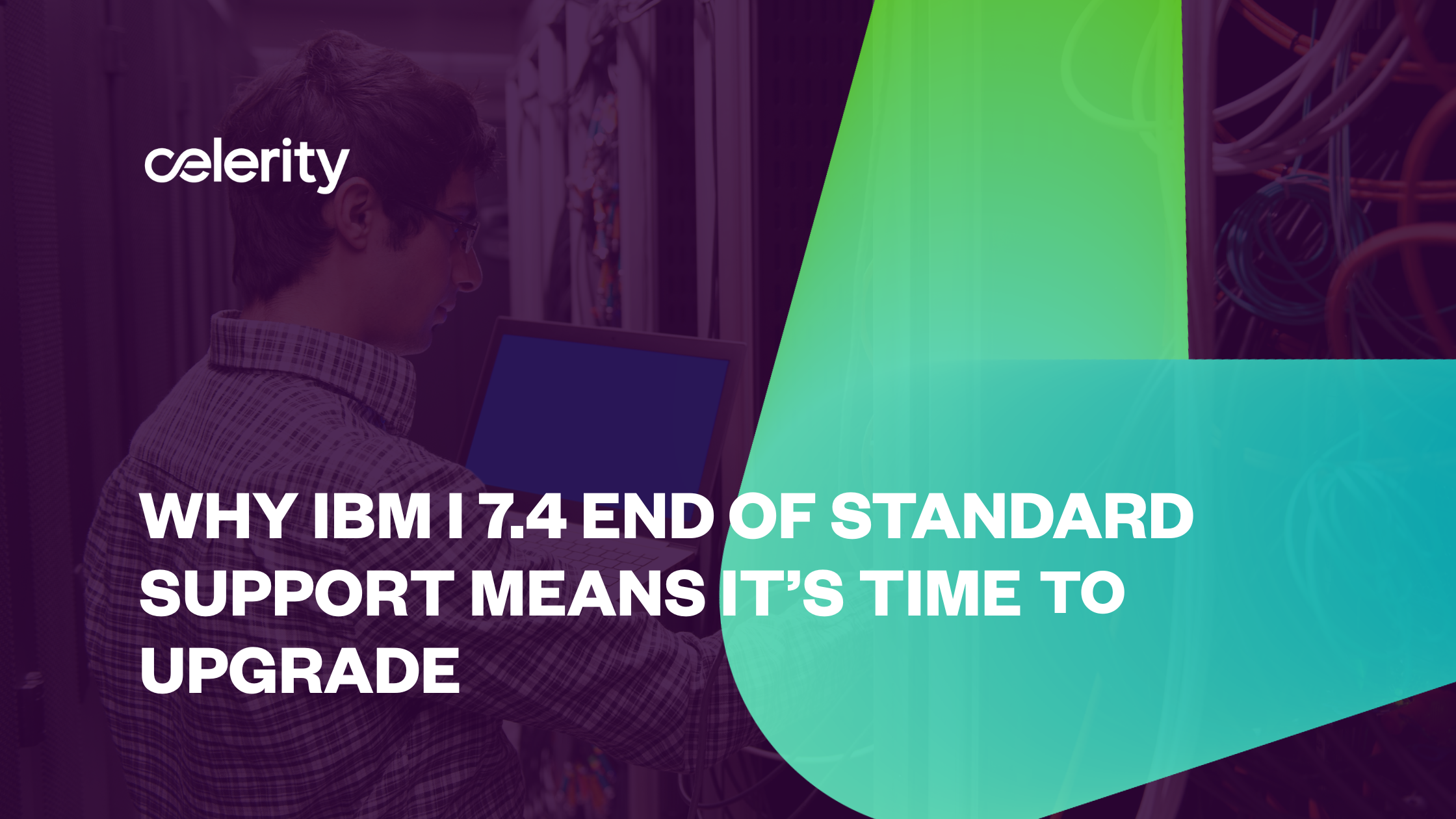 Stay Current, Stay Secure: Why IBM i 7.4 End of Standard Support Means it’s Time to Upgrade