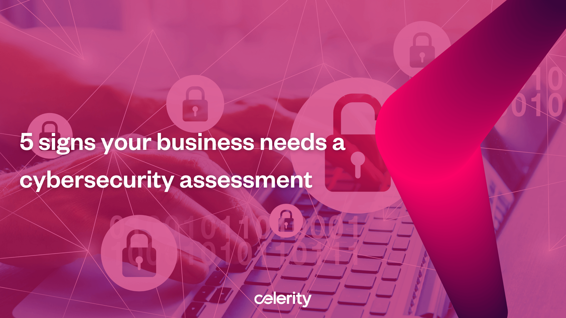 5 signs your business needs a cybersecurity assessment